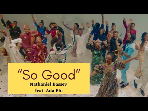 Nathaniel Bassey Ft Ada Ehi &Amp;Quot;So Good&Amp;Quot;