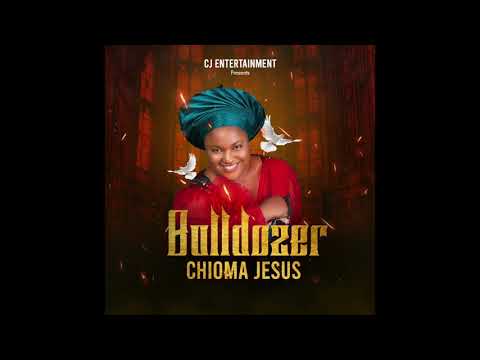 Chioma Jesus - Bulldozer(Official Audio)
