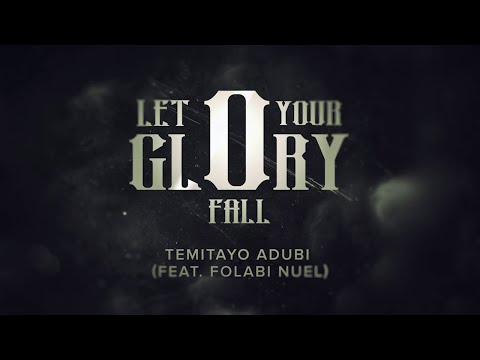 Let Your Glory Fall (Live) - Temitayo Adubi (Ft. Folabi Nuel)