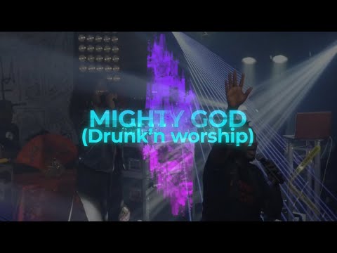 Snatcha And Nikki Laoye - Mighty God :Drunkn Worship (Spontaneous Worship)