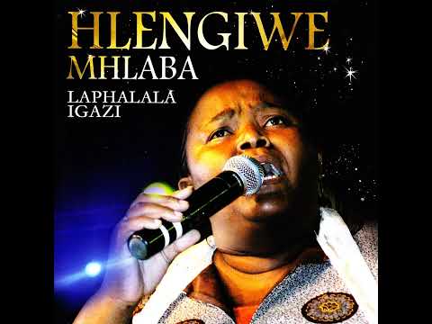 Hlengiwe Mhlaba ~ Phezulu Enkosini {Ngospelmedia}{Ngdrives}