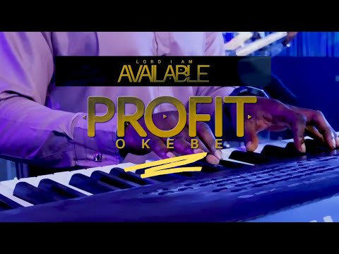 Lord I&Amp;#039;M Available (Official Video) - Profit Okebe