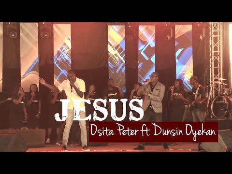 Jesus - Osita Peter Ft Dunsin Oyekan (Official Music Video)