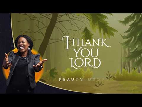 Beauty Obodo - I Thank You Lord (Lyric Video)