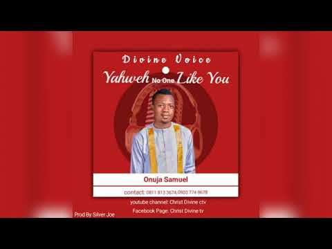 Apostle Onuja Samuel - Yahweh No One Like You (Official Audio Gospel Music) Latest Christian Song