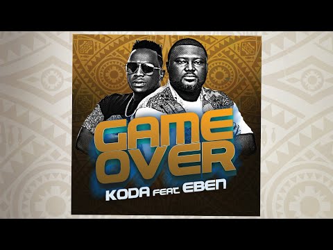 Koda - Game Over Ft Eben