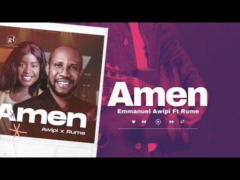 Amen - Awipi Ft Rume