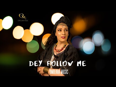 Dey Follow Me By Omolara_Music