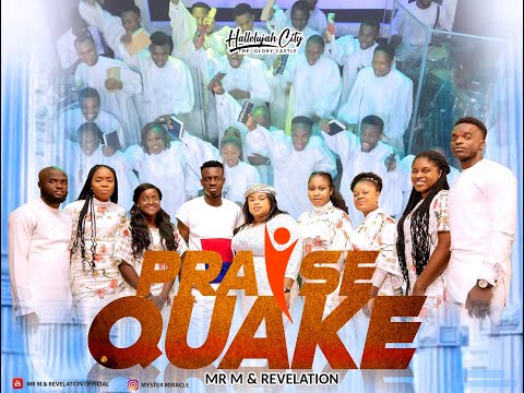 Praise Quake - Mr M &Amp;Amp; Revelation (Hot Praise)