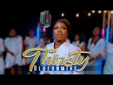 Olufunmike - Thirsty (Official Video)