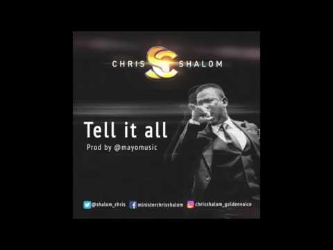 Chris Shalom-Tell It All