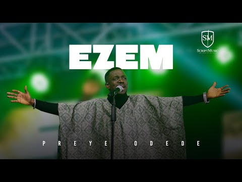 Preye Odede - Ezem (Official Music Video)