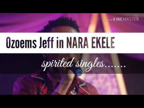 Lyrical Video, Nara Ekele Jeff Ozoems