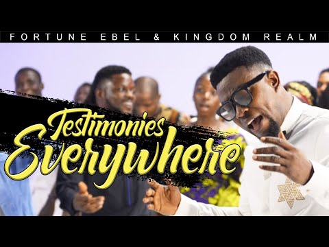 Testimonies Everywhere Official Video - Fortune Ebel &Amp;Amp; Kingdomrealm. #Testimonieseverywhere