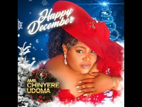 Music Video Happy December Song by Amb Chinyere Udoma | Christmas &amp; New Year Wish Blessings