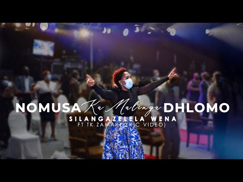 Silangazelela Wena (Feat Takesure Zamar Ncube) - Single By Nomusa Dhlomo (Lyric Video)