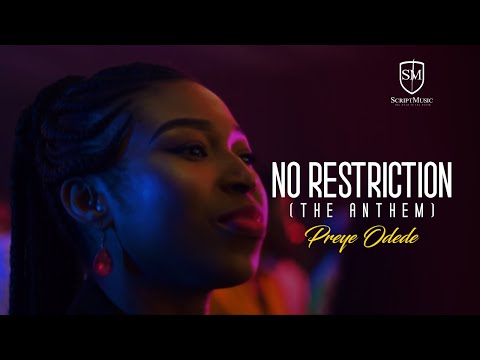 Preye Odede - No Restriction (The Anthem)