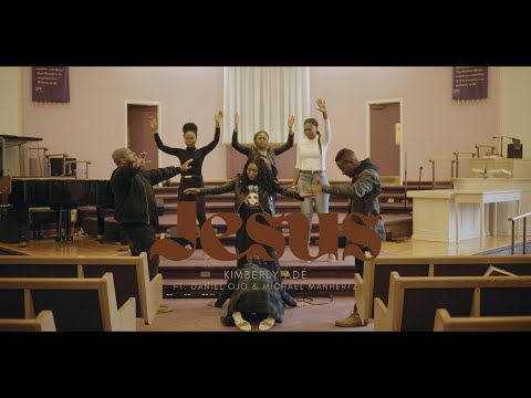 Jesus By Kimberly AdÉ Ft. Daniel Ojo &Amp;Amp; Michael Manhertz (4K)