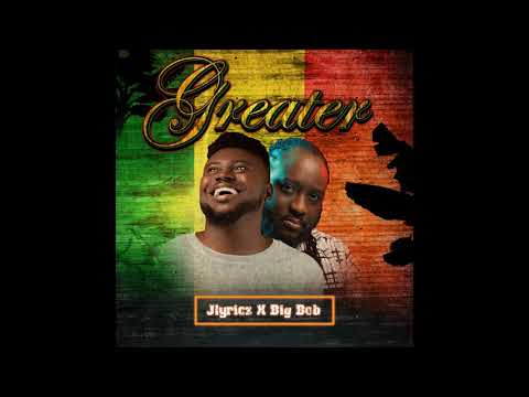 Jlyricz - Greater (Feat. Big Bob) (Official Audio)