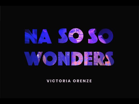 Victoria Orenze- Na So So Wonder