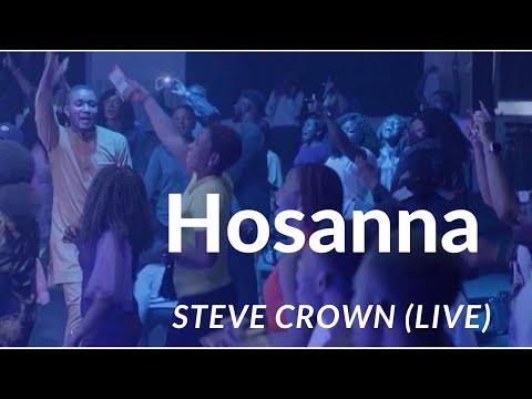 Steve Crown - Hosanna Live (Official Video) #Worship #Stevecrown #Yahweh #Trending