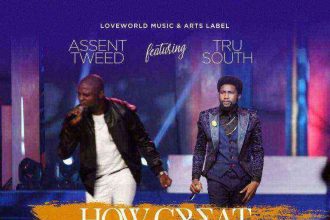 How Great You Are By Assent Tweed Ft Tru South 768X768 1