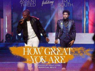 How Great You Are By Assent Tweed Ft Tru South 768X768