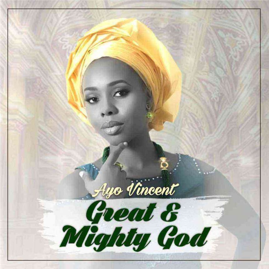 Ayo Vincent Great Mighty God Song Art