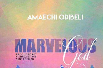 Marvelous God Amaechi Odibeli