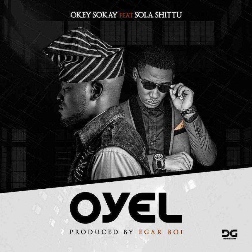 Okey Sokay Ft. Sola Shittu