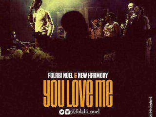 Folabi Nuel You Love Me Single