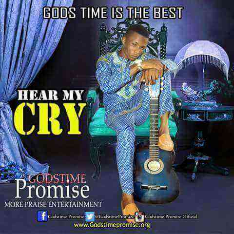 Hear My Cry Godstime Promise