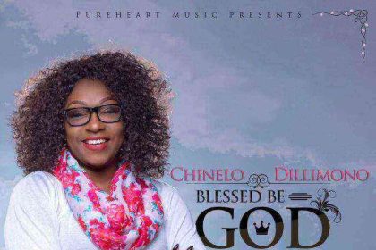 Chinelo Dillimono Blessed Be God 768X768