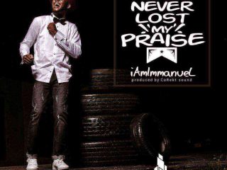 I Never Lost My Praise