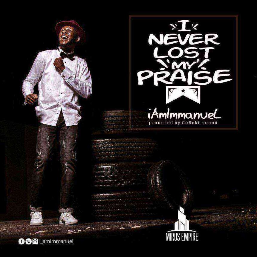 I Never Lost My Praise