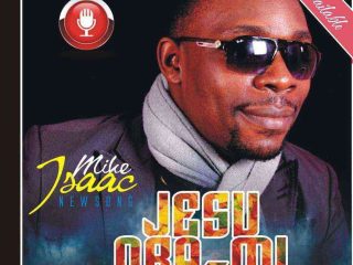 Jesu Oba Mi Mike Isaac Gospellyricsng