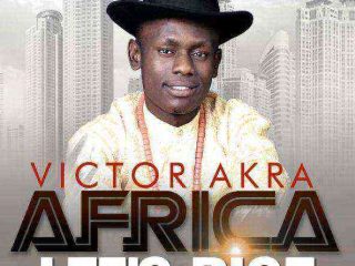 Victor Akra Africa Lets Rise Mp3 Image