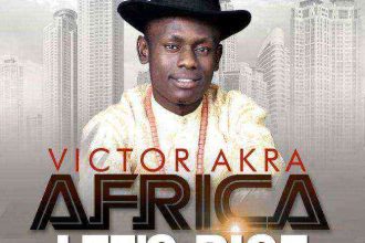 Victor Akra Africa Lets Rise Mp3 Image