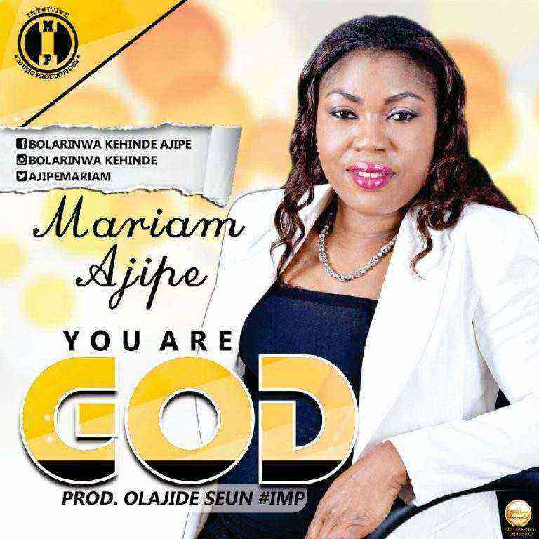 You Are God Mariam Ajipe 768X768