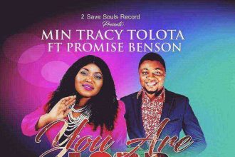You Are Lord Min Tracy Tolota Ft. Promise Benson