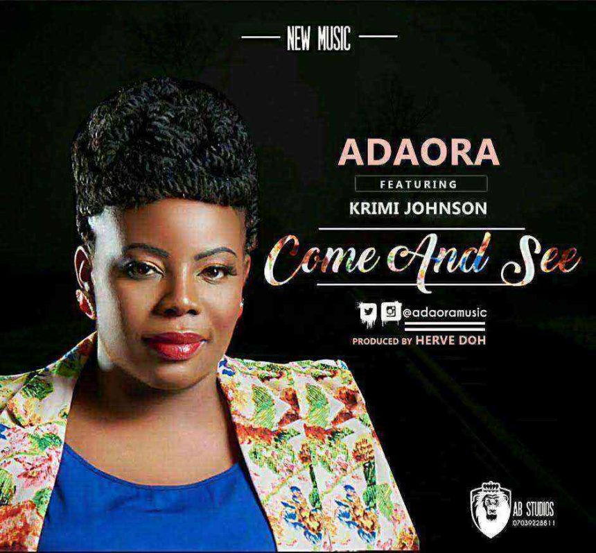 Adaora Come And See Gospellyricsng Krimi Johnson