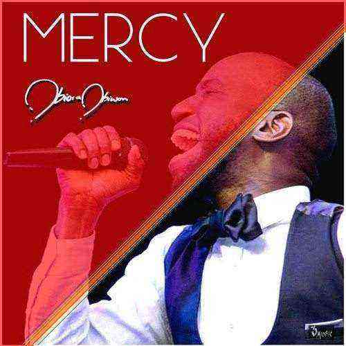 Obiora Obiwon Mercy Gospellyricsng