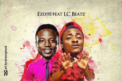 Ezlyfe Ft. Lc Beatz Je Gbadun