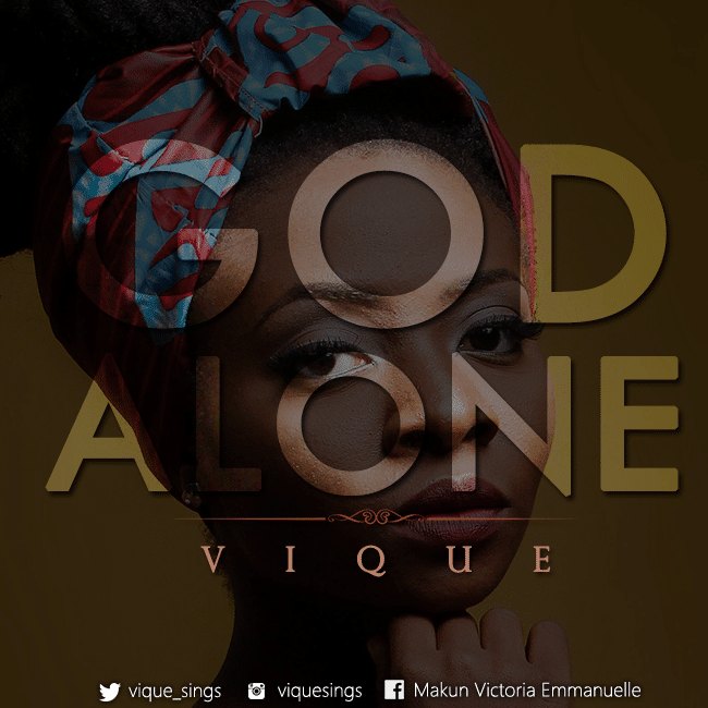 God Alone Vique @Vique Sings