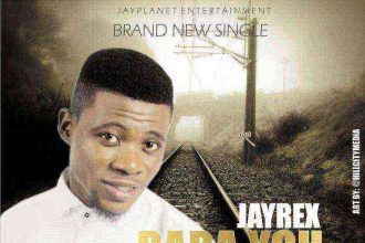 Jayrex Baba You Too Much 1