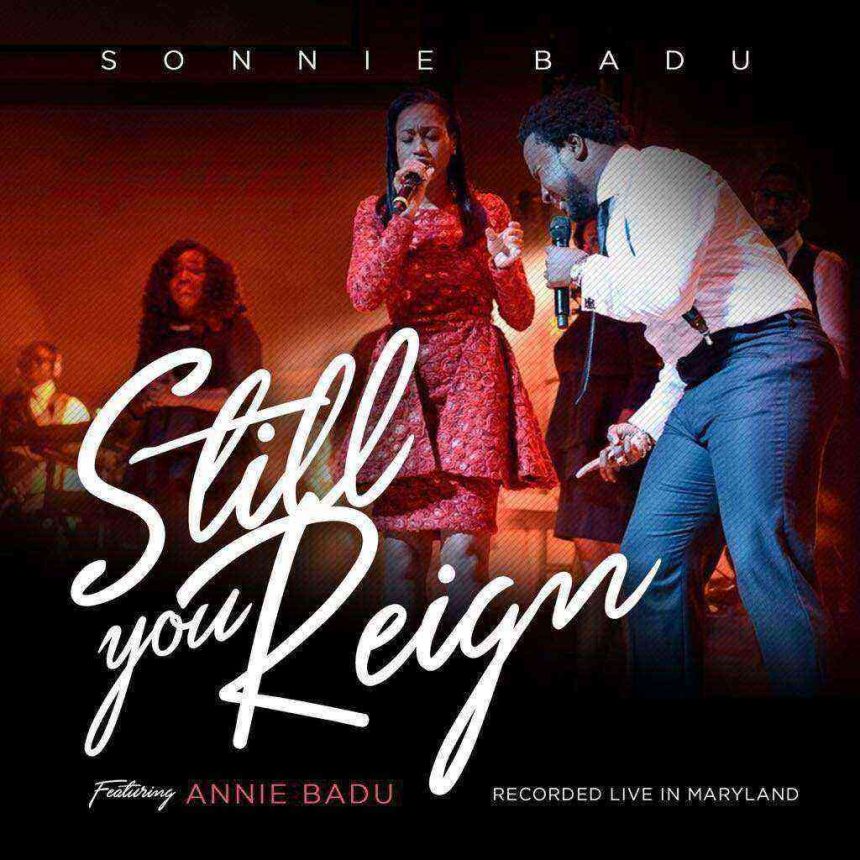 Still You Reign Sonnie Badu