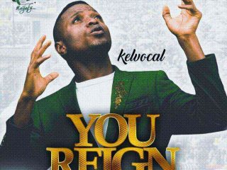 You Reign Kelvocal