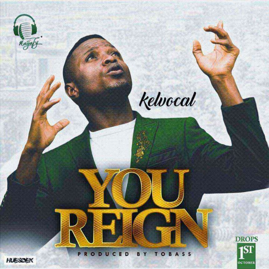 You Reign Kelvocal