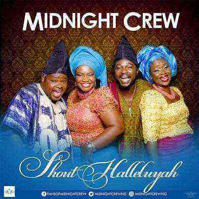 Shout Halleluyah Midnight Crew