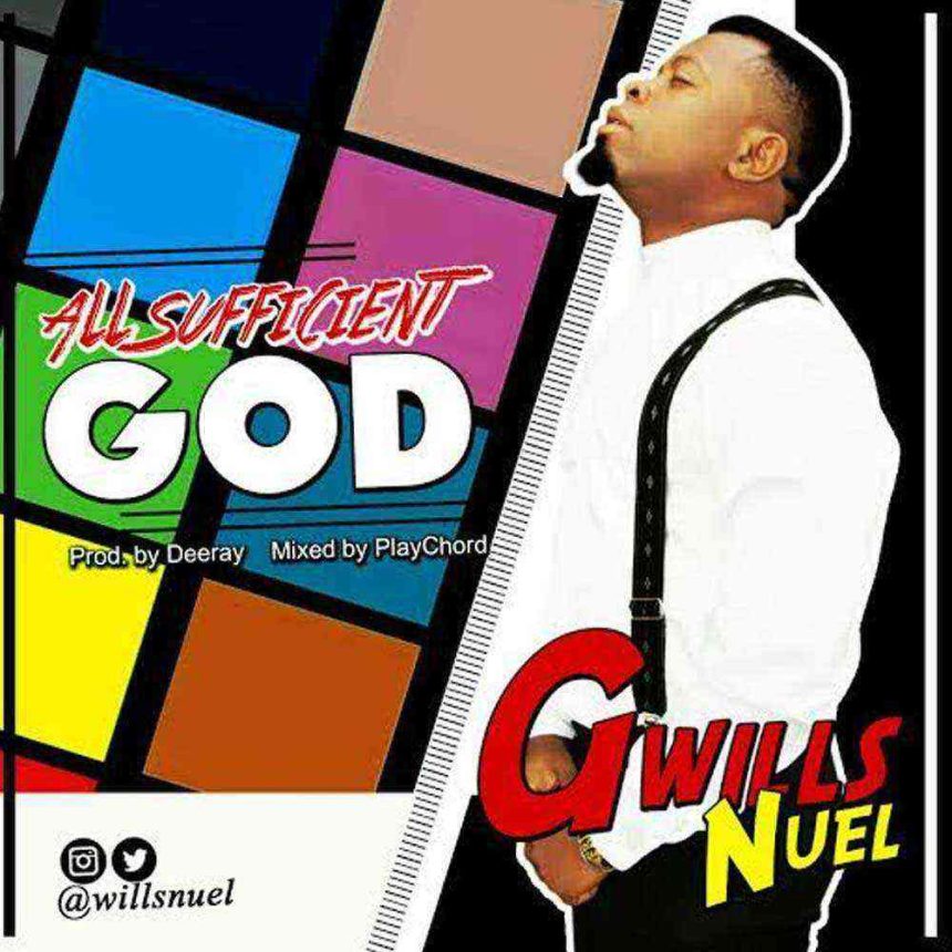 All Sufficient God Gwills Nuel